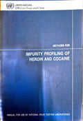 Methods for Impurity Profiling of Heroin and Cocaine, Manual for Use by National Drug Testing Laboratories