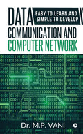 Data Communication And Computer Network : Easy To Learn And Simple To Develop