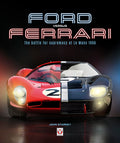 Ford versus Ferrari: The Battle for Supremacy at Le Mans 1966