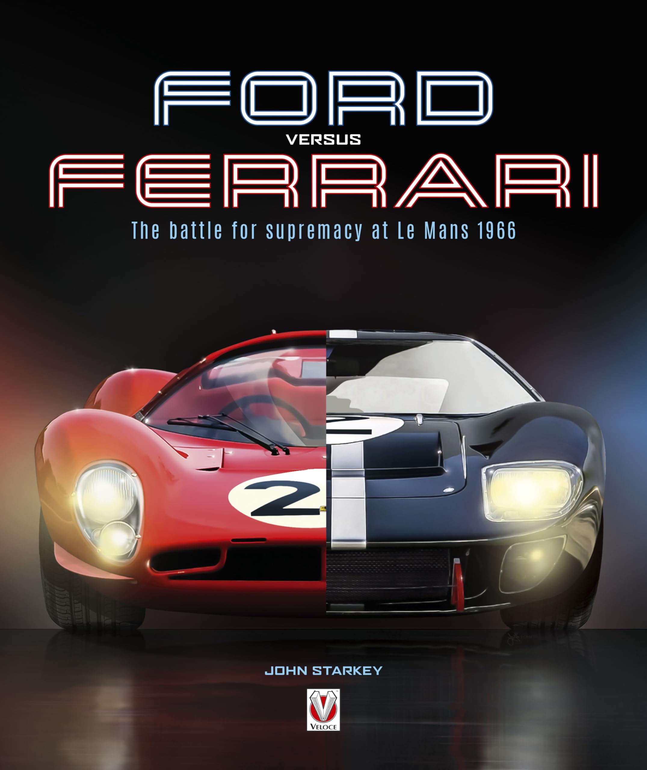 Ford versus Ferrari: The Battle for Supremacy at Le Mans 1966