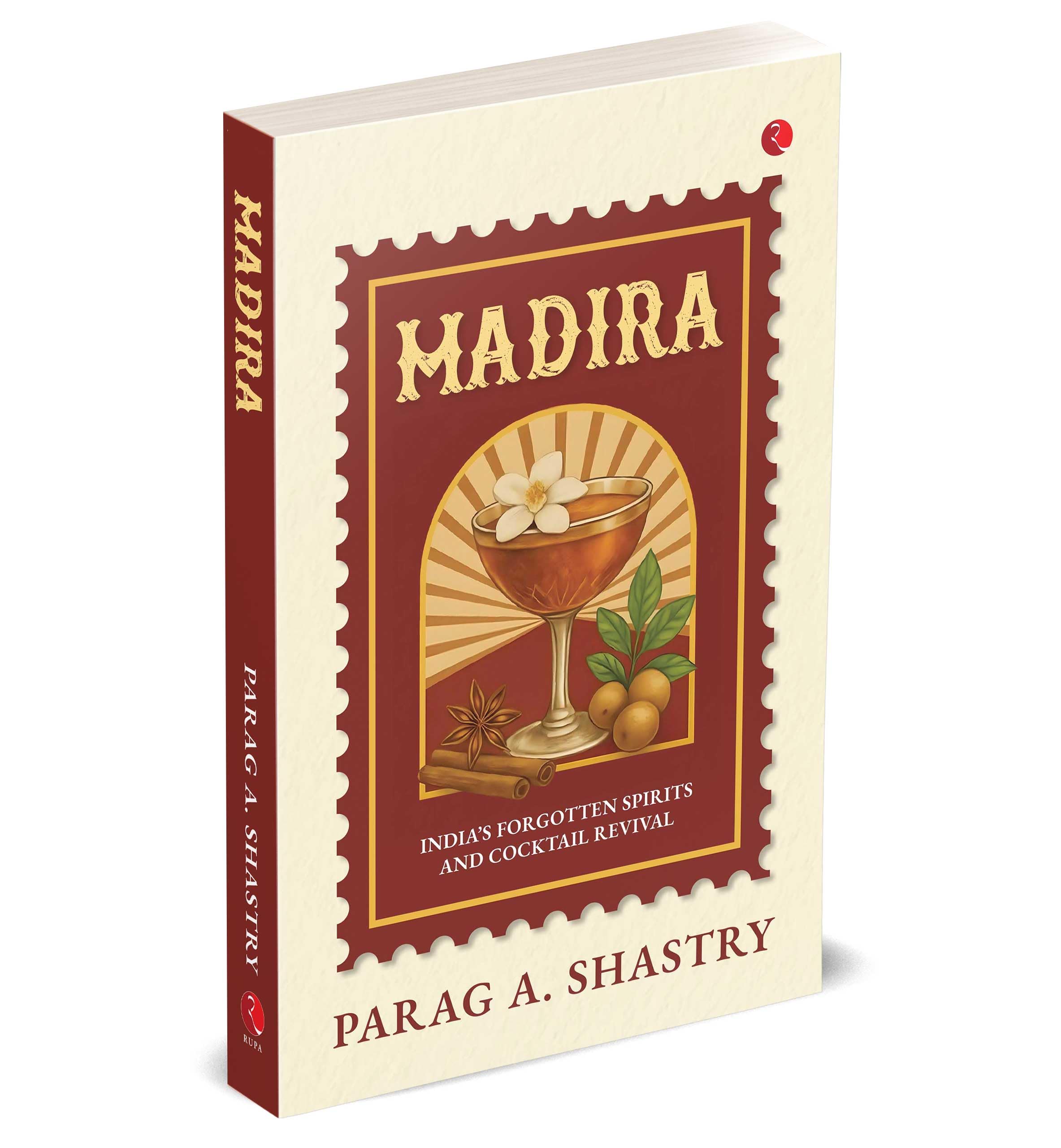 MADIRA: Indias Forgotten Spirits and Cocktail Revival