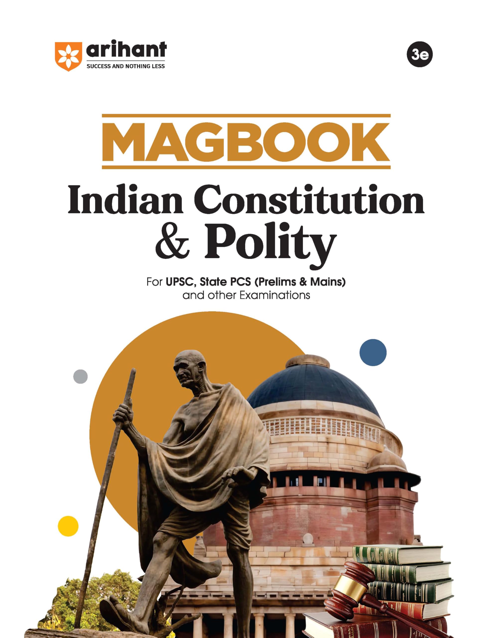 Arihant Magbook Indian Constitution & Polity | 3rd Edition | For UPSC, State PCS (Prelims & Mains) & Other Competitive Exams | F