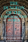 The Dungeon Of The Underground World: Unraveling The Mystery Of The Underground World
