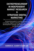 Entrepreneurship In Independent Market Research & Strategic Digital Marketing