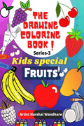 The Drawing Coloring Book  Kids Special  Fruits  Series : 3 : Amazing Best Educational Activity Book & Coloring Pages