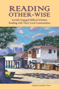 Reading Otherwise: Socially Engaged Biblical Scholars Reading with Their Local Communities (Society of Biblical Literature Seme