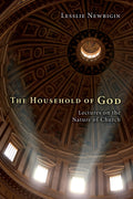 The Household of God: Lectures on the Nature of Church