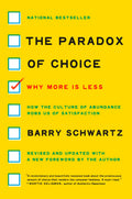 The Paradox Of Choice : Why More Is Less, Revised Edition
