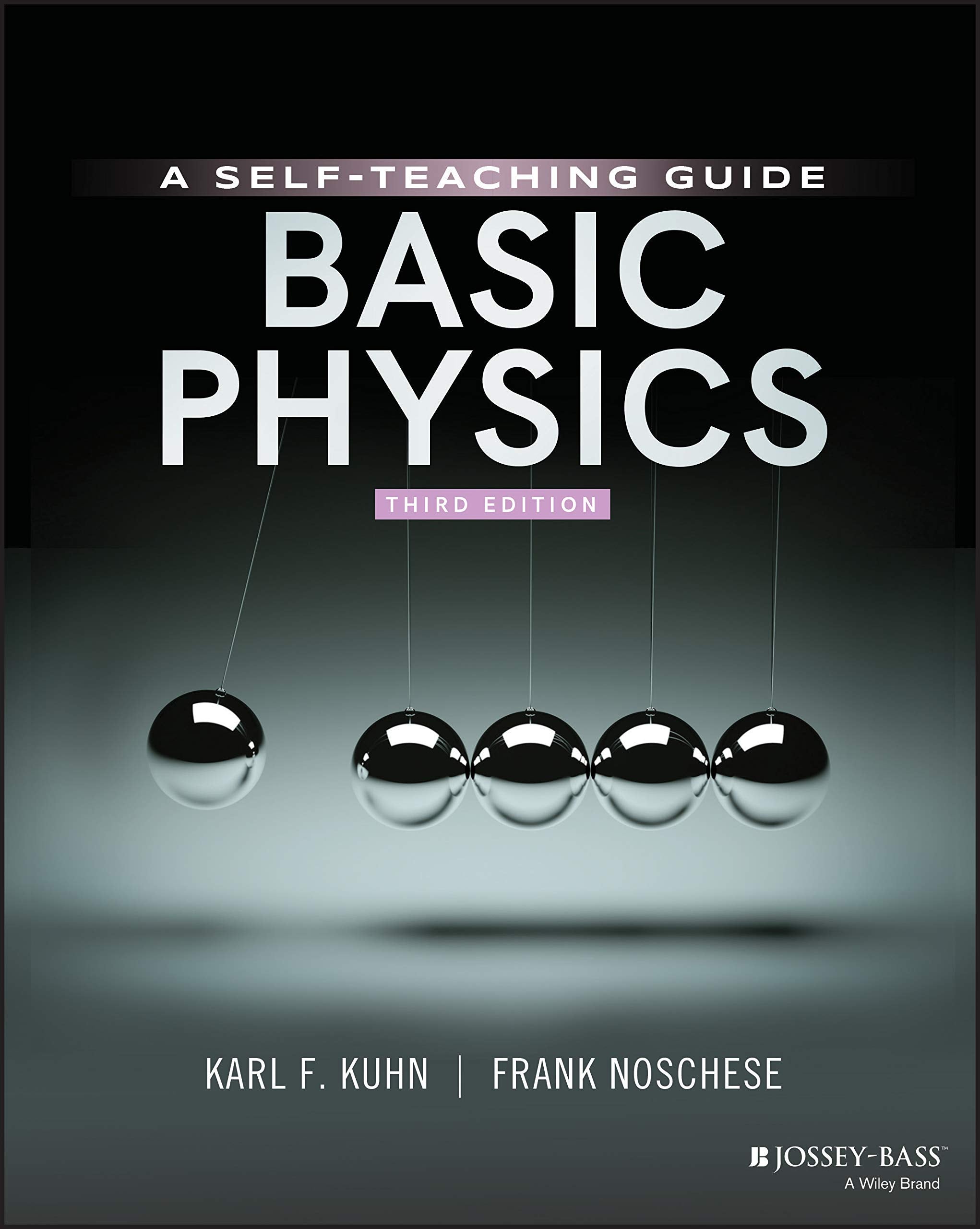 Basic Physics: A SelfTeaching Guide, 3rd Edition