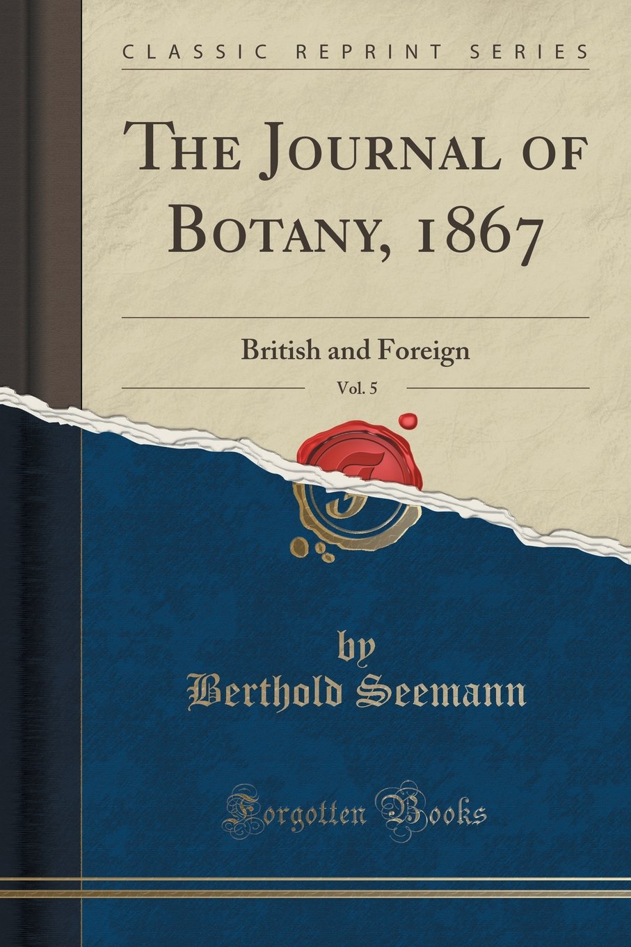 The Journal of Botany, 1867, Vol. 5: British and Foreign (Classic Reprint)