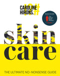 Skincare: The awardwinning ultimate nononsense guide and Sunday Times No. 1 bestseller