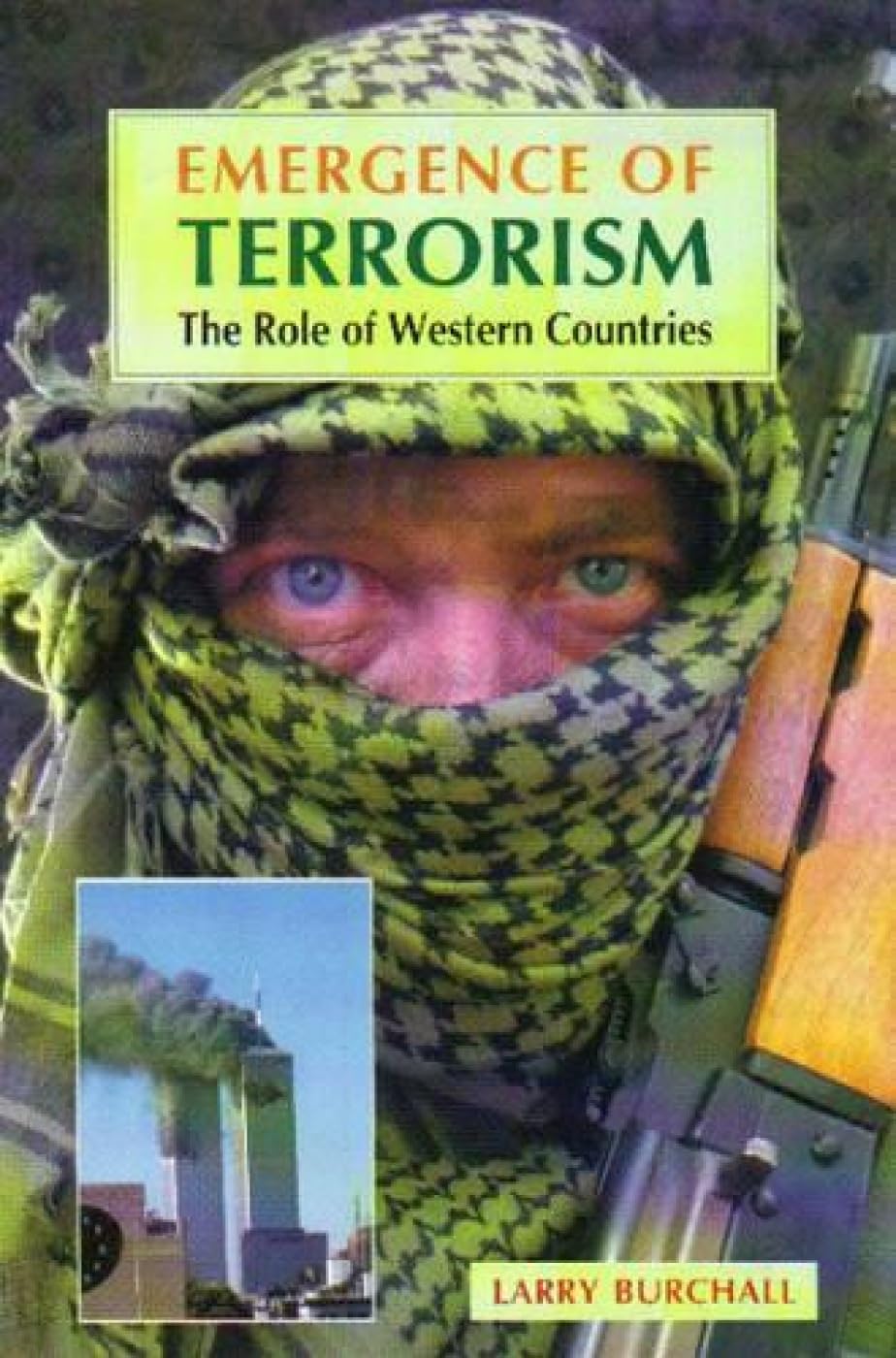 Emergence Of Terrorism: The Role Of Western Countries