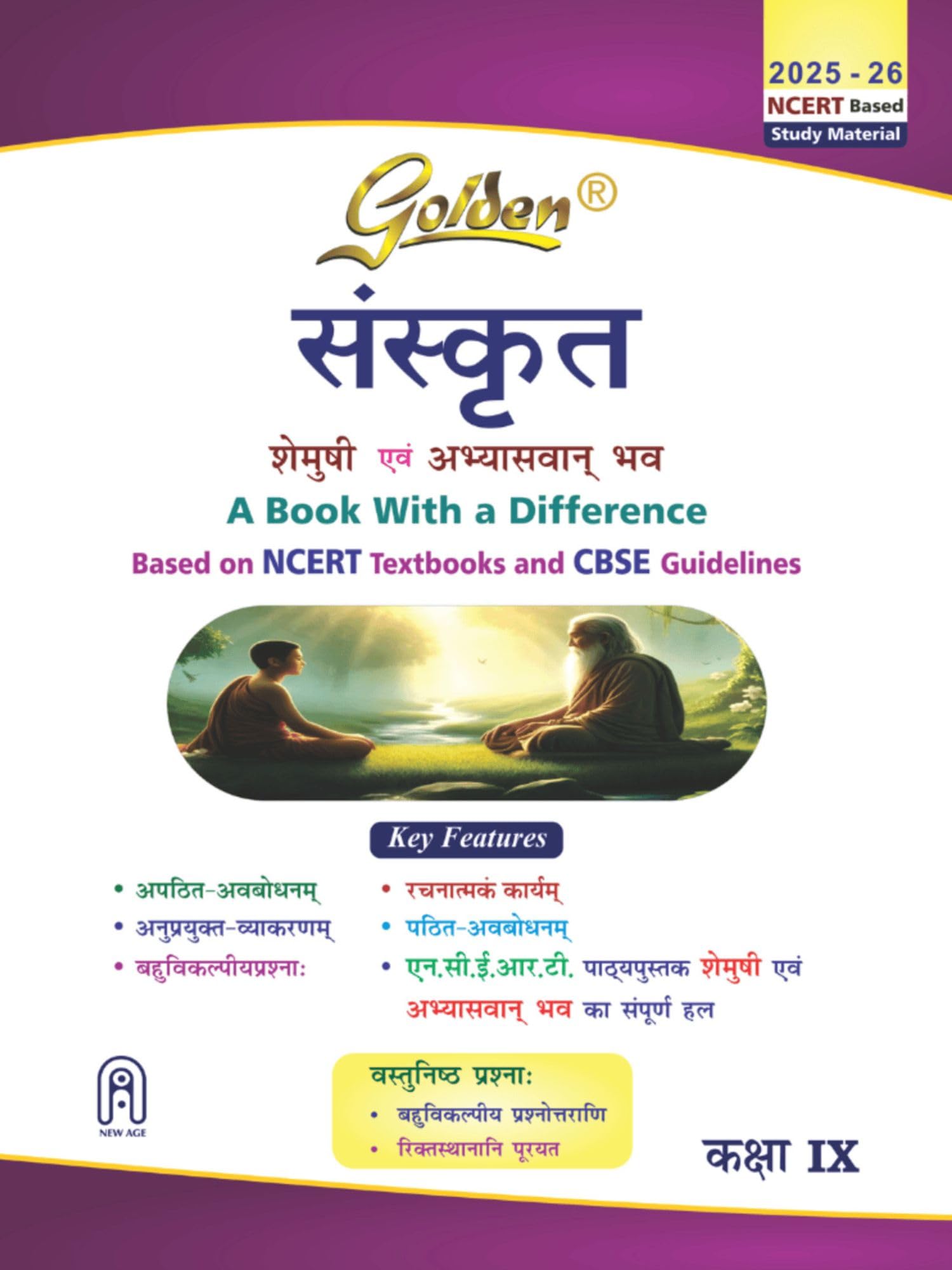 Golden Sanskrit: Based On New Ncert Shemushi And Abhyaswan Bhav For Class 9 (For 2026 Final Exams, Includes Objective Type Quest