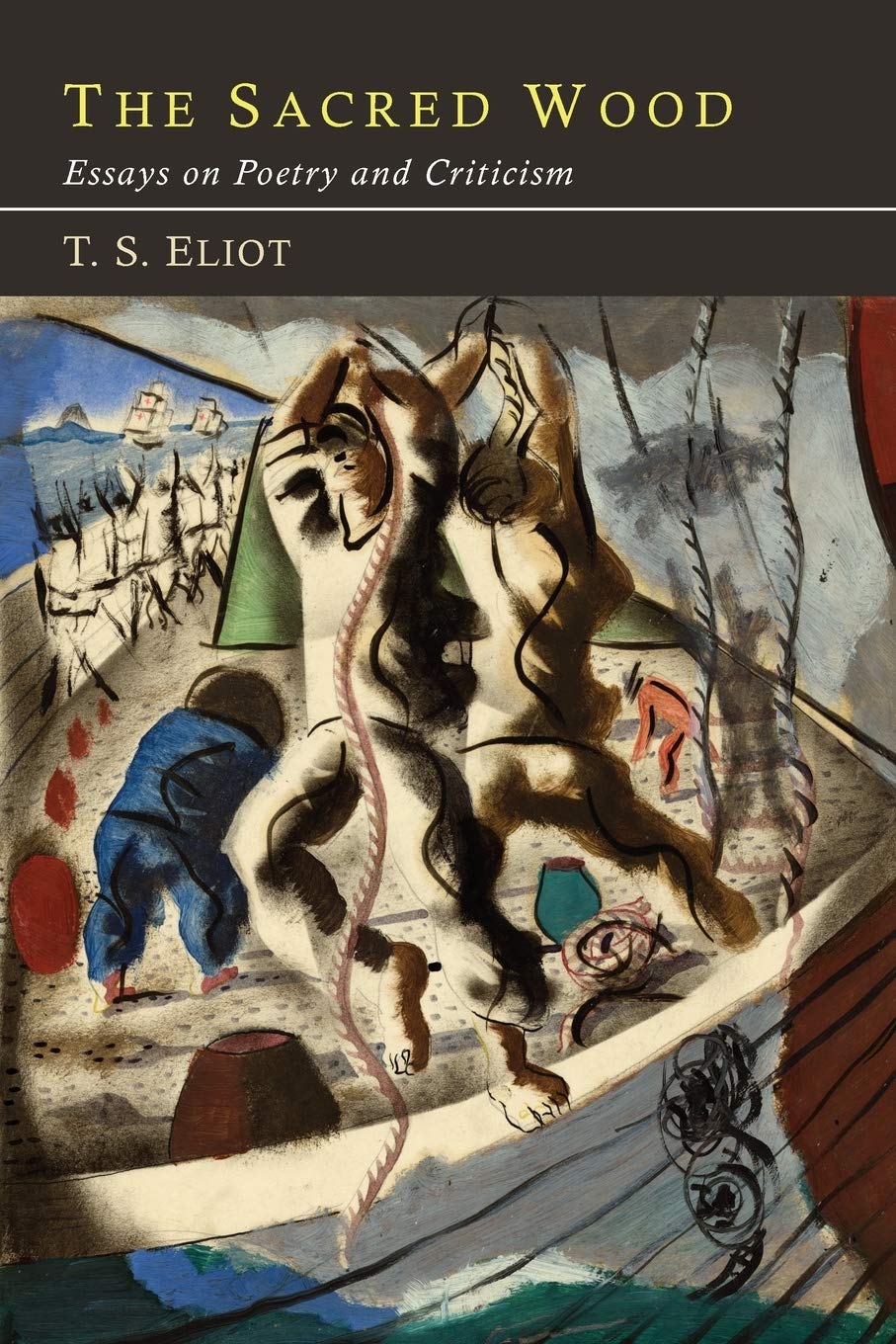 The Sacred Wood: Essays On Poetry And Criticism