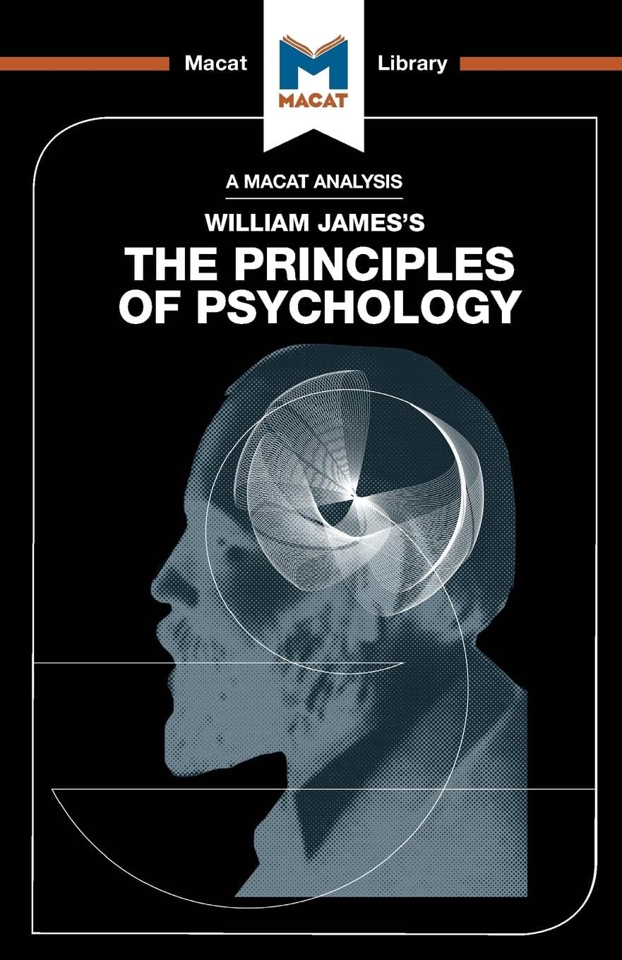 An Analysis of William Jamess The Principles of Psychology (The Macat Library)