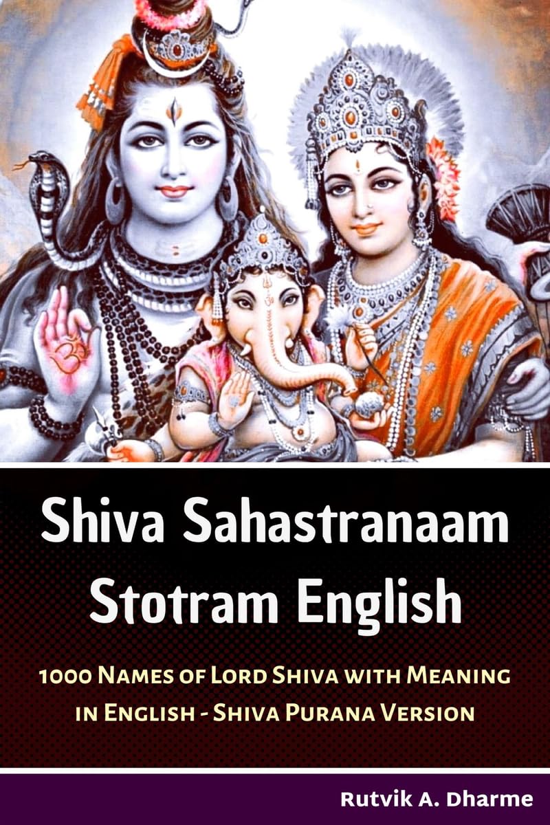 Shiva Sahastranaam Stotram English : 1000 Names of Lord Shiva with meaning in English  Shiva Purana Version