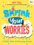 Shrink Your Worries: A Childs Guide to Overcoming Anxiety