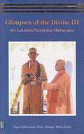 Glimpses Of The Divine Vol. 3 Sri Lakshmi Narayana Mahayajna 2014,2015,2016