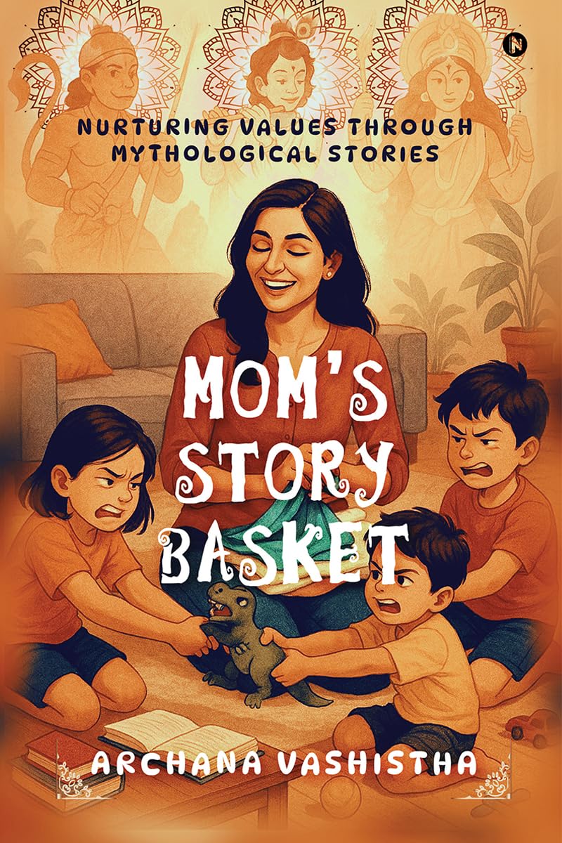 Moms Story Basket: Nurturing Values through Mythological Stories