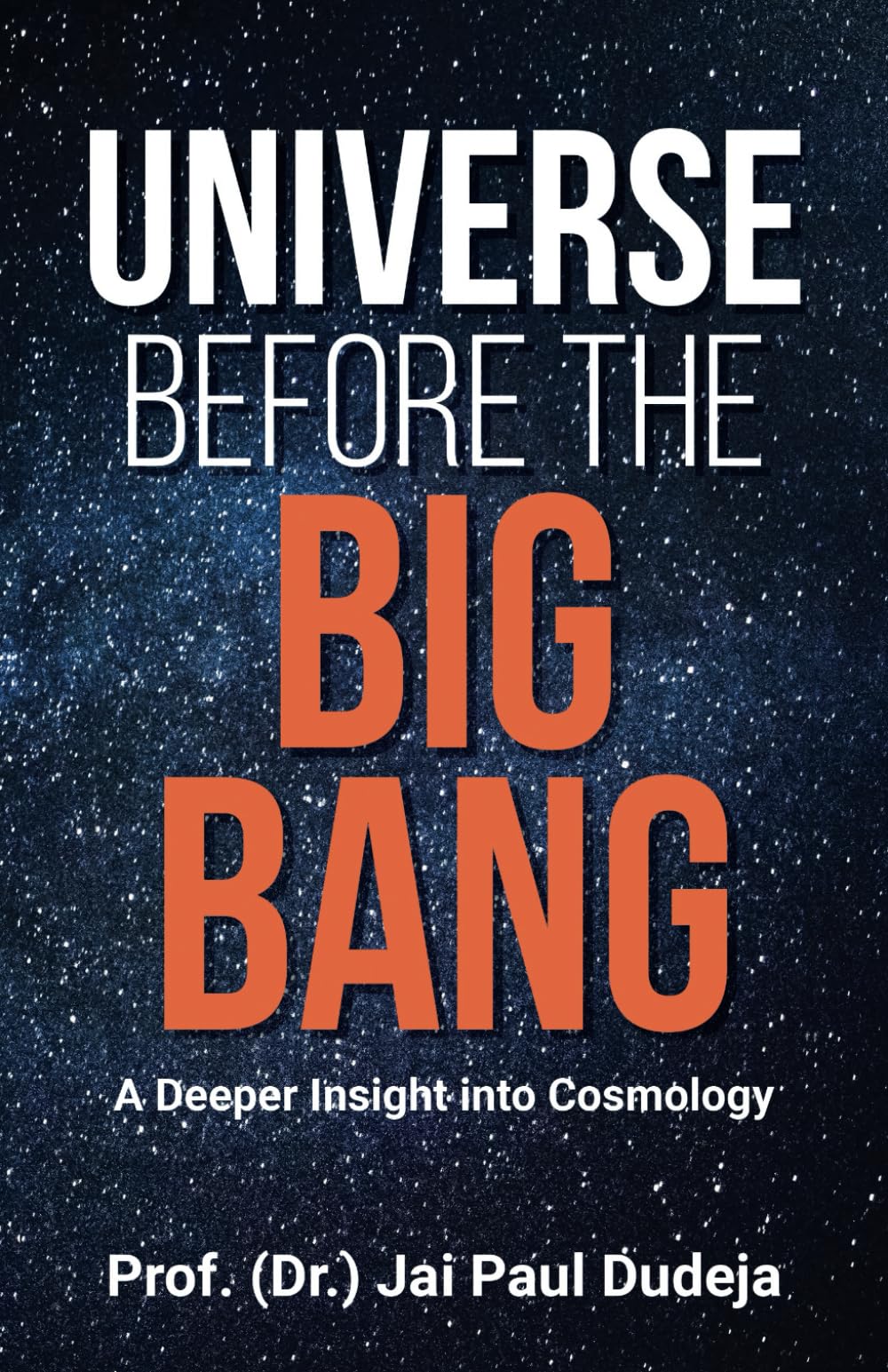 Universe Before the Big Bang: A Deeper Insight into Cosmology