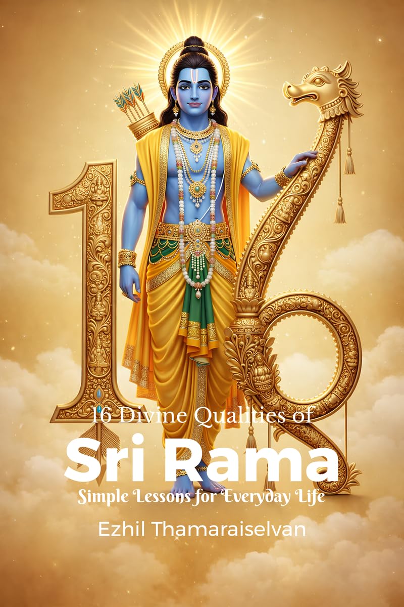 16 Divine Qualities of Sri Rama: Simple Lessons for Everyday Life