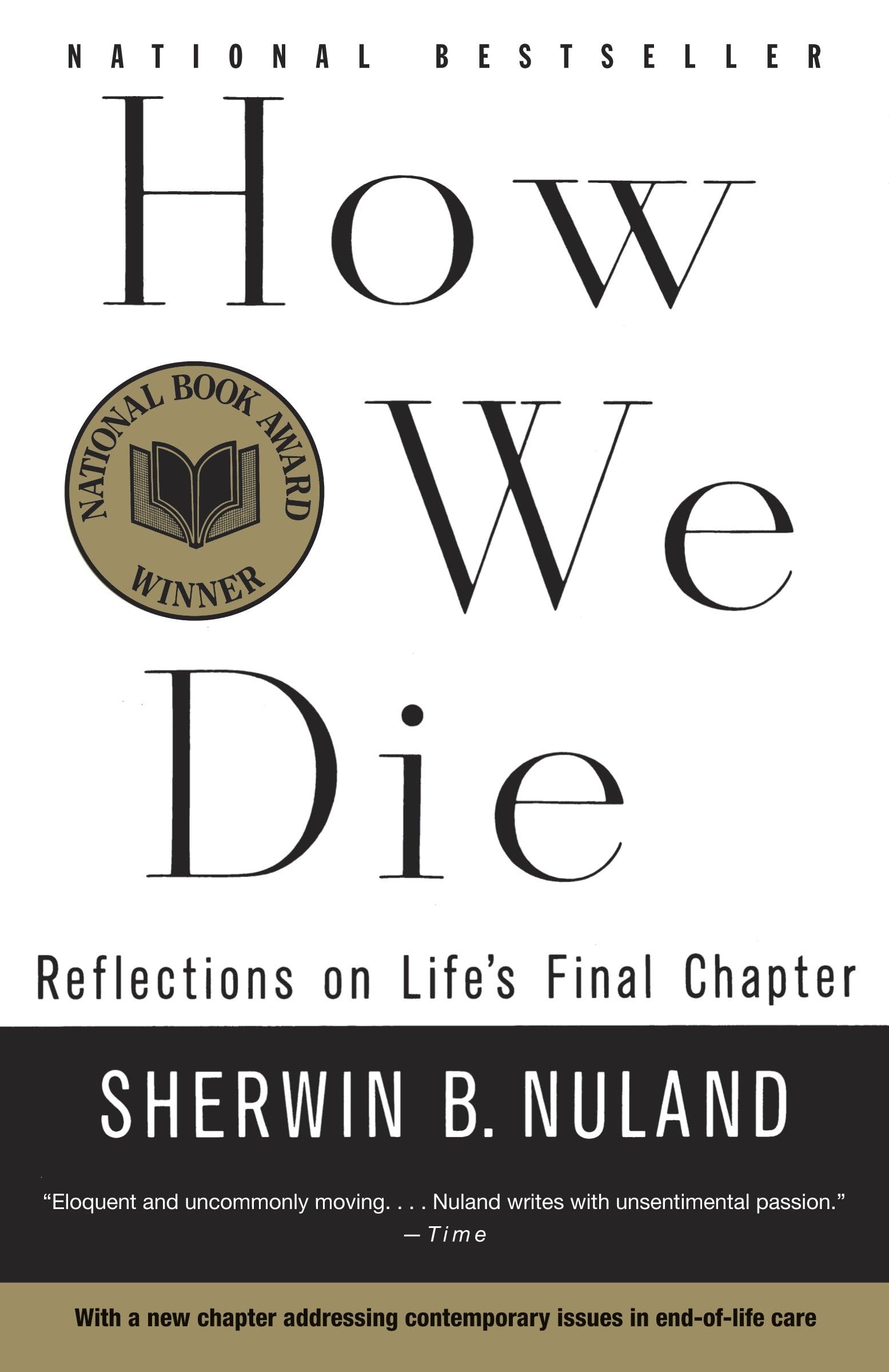 How We Die: Reflections on Lifes Final Chapter, New Edition (National Book Award Winner)