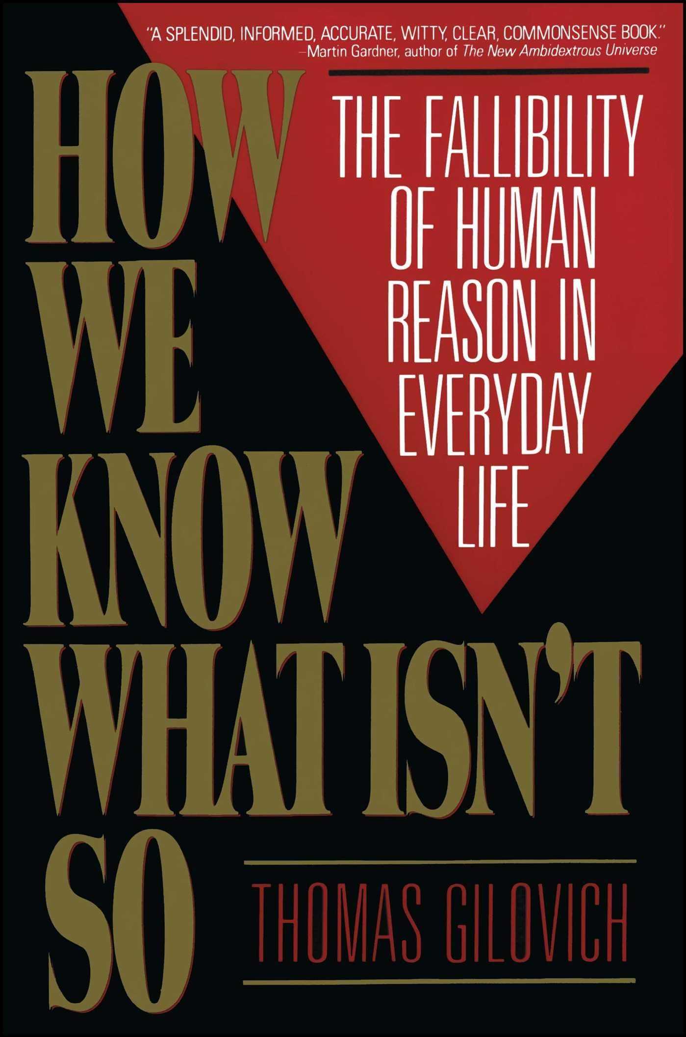 How We Know What Isnt So: The Fallibility of Human Reason in Everyday Life