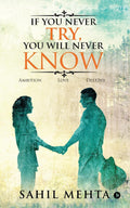 If You Never Try, You Will Never Know: Ambition  Love  Destiny