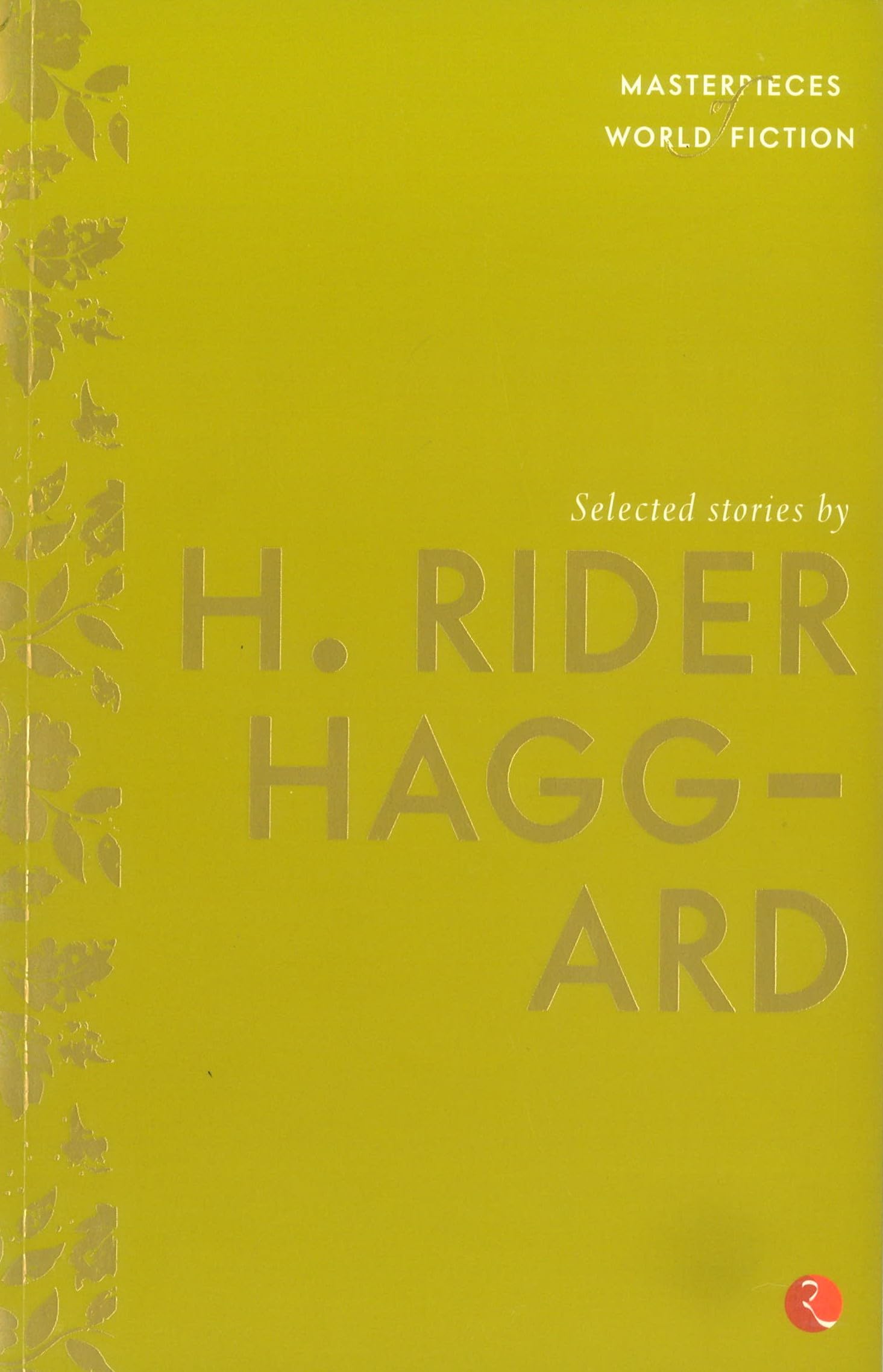 Selected Stories by H. Rider Haggard