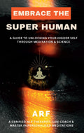 EMBRACE THE SUPER HUMAN