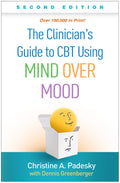 The Clinicians Guide to CBT Using Mind Over Mood
