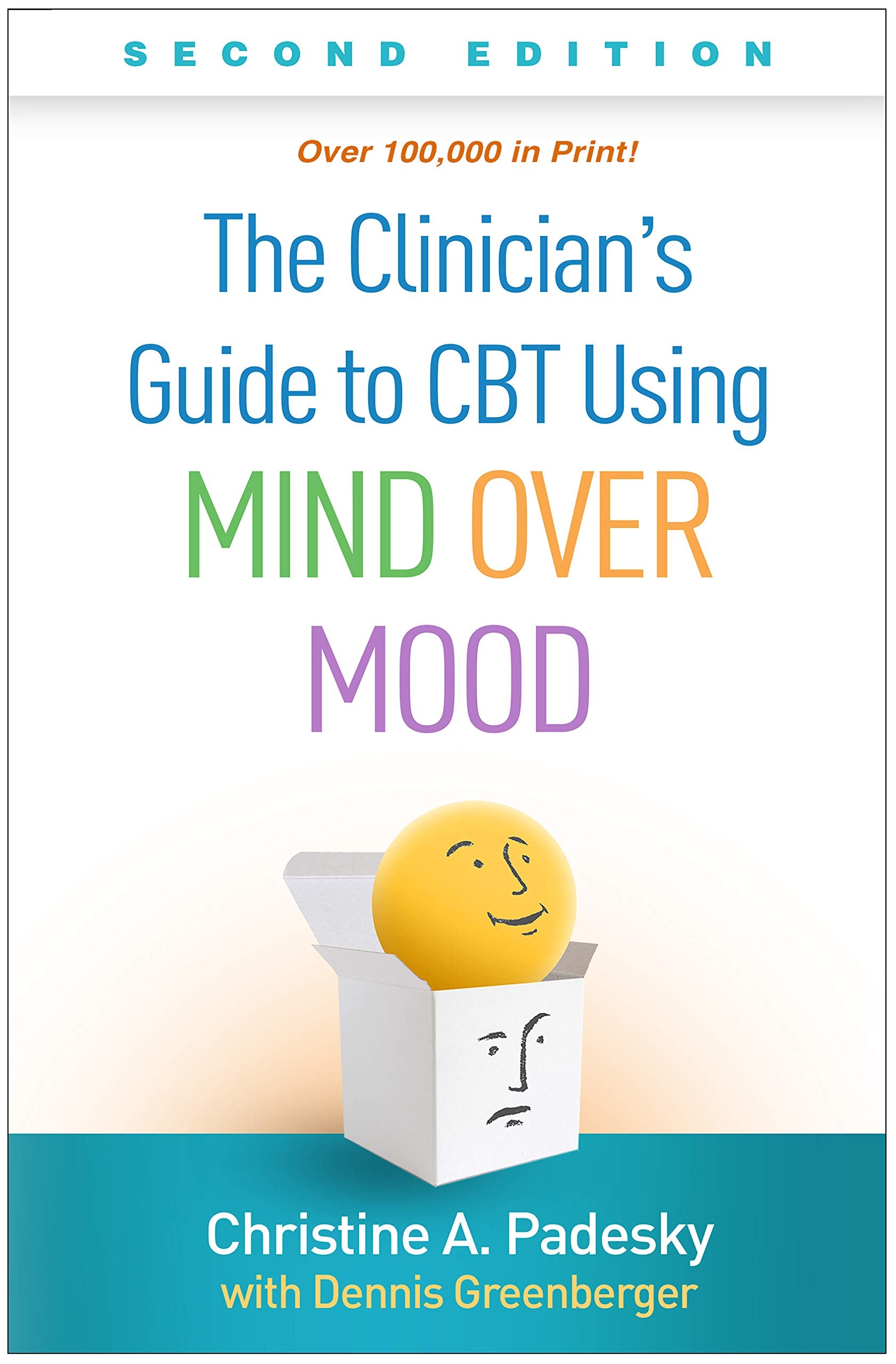 The Clinicians Guide to CBT Using Mind Over Mood