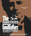 The Annotated Godfather (50th Anniversary Edition): The Complete Screenplay, Commentary on Every Scene, Interviews, and LittleK