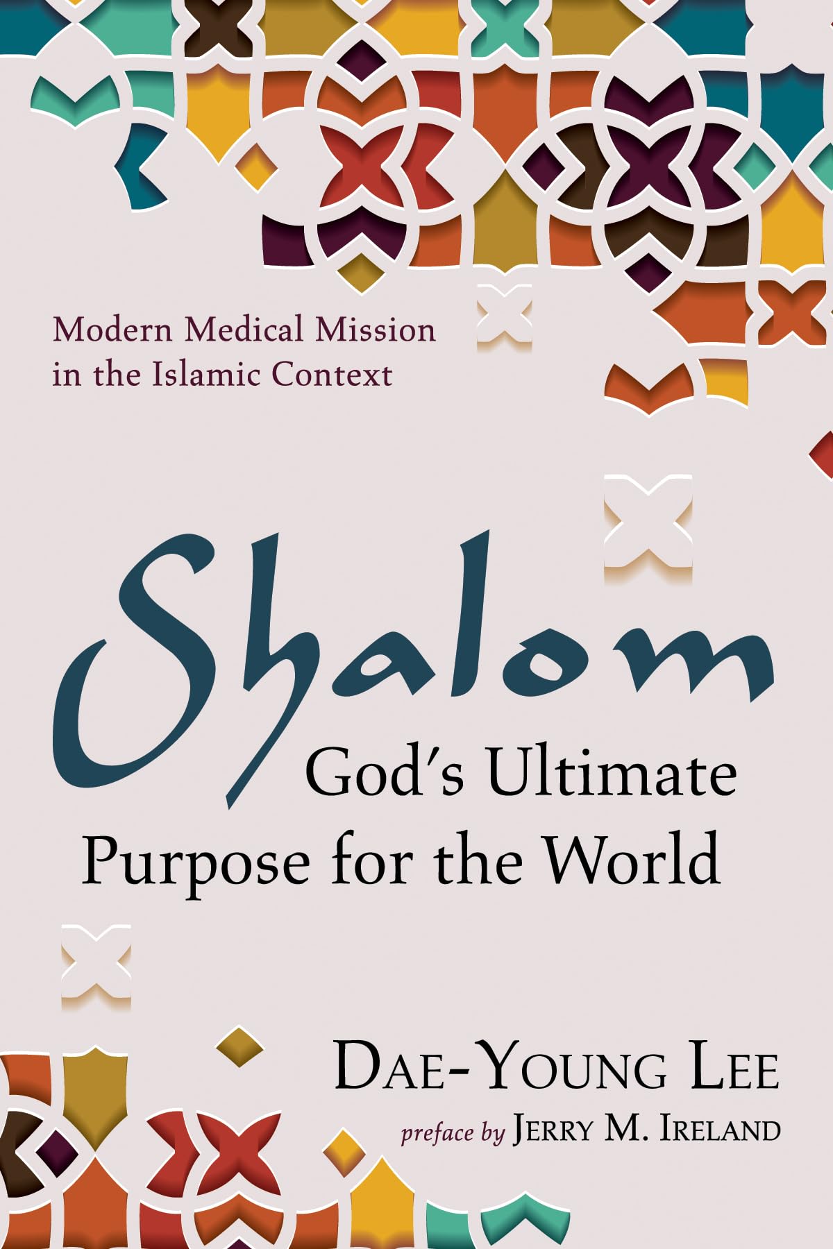 Shalom: Gods Ultimate Purpose for the World