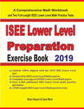 ISEE Lower Level Math Preparation Exercise Book: A Comprehensive Math Workbook and Two FullLength ISEE Lower Level Math Practic