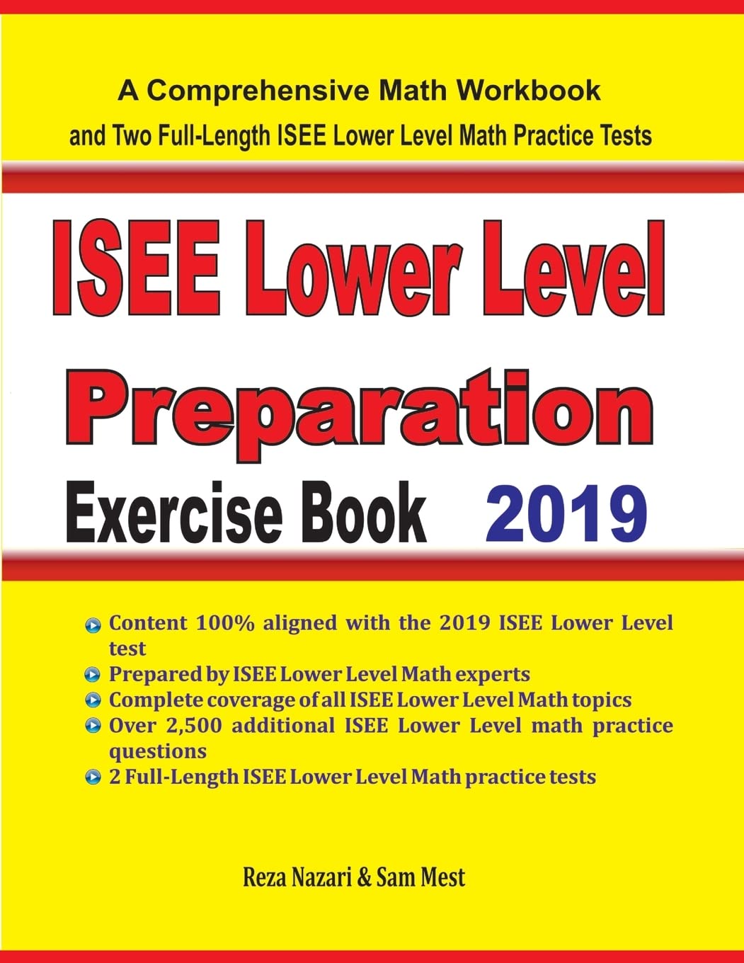 ISEE Lower Level Math Preparation Exercise Book: A Comprehensive Math Workbook and Two FullLength ISEE Lower Level Math Practic