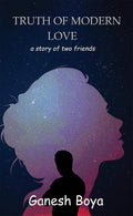 Truth Of Modern Love: A Story Of Two Friends