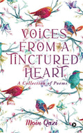Voices From a Tinctured Heart : A Collection of Poems