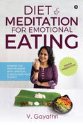 Diet & Meditation For Emotional Eating : Awaken The Master Inside With Spiritual Science And Food Science