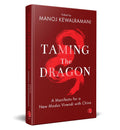 TAMING THE DRAGON: A Manifesto for a New Modus Vivendi with China