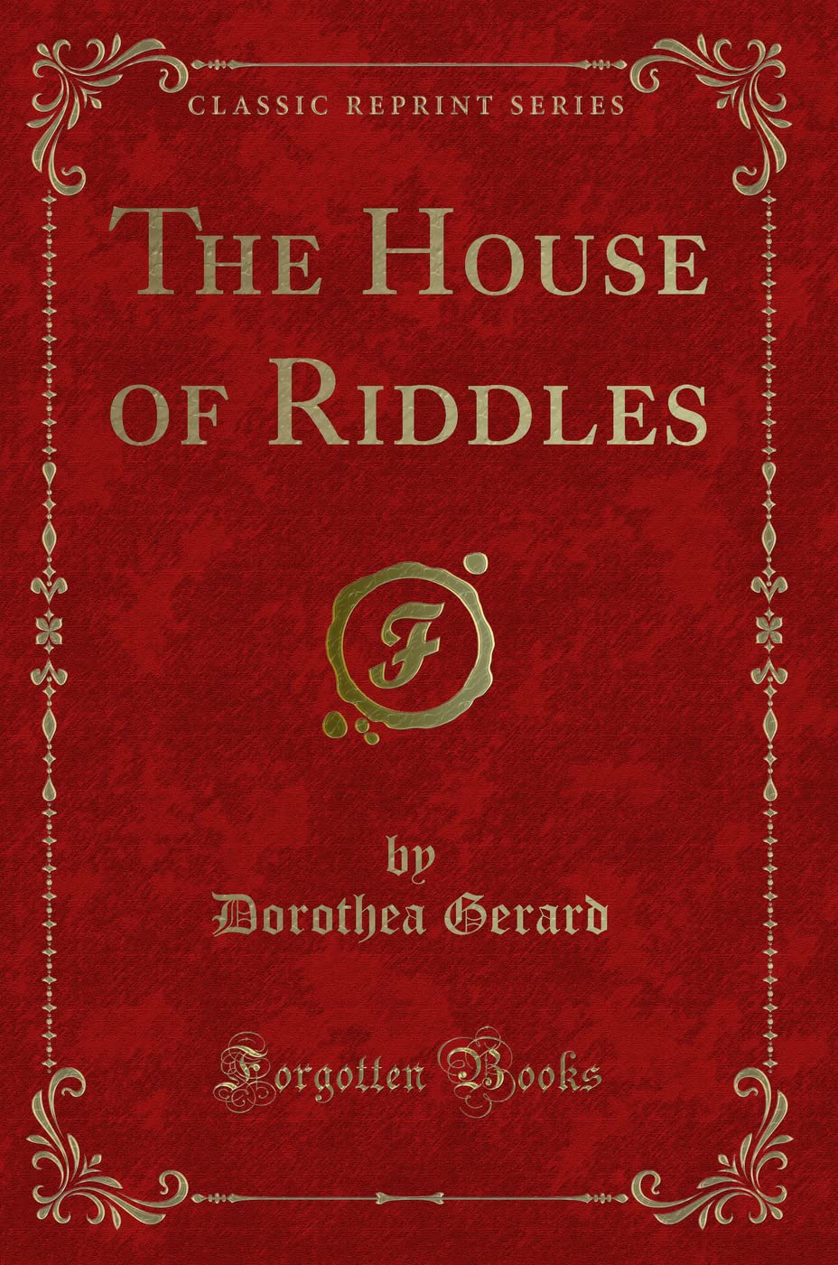 The House of Riddles (Classic Reprint)