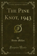The Pine Knot, 1943 (Classic Reprint)