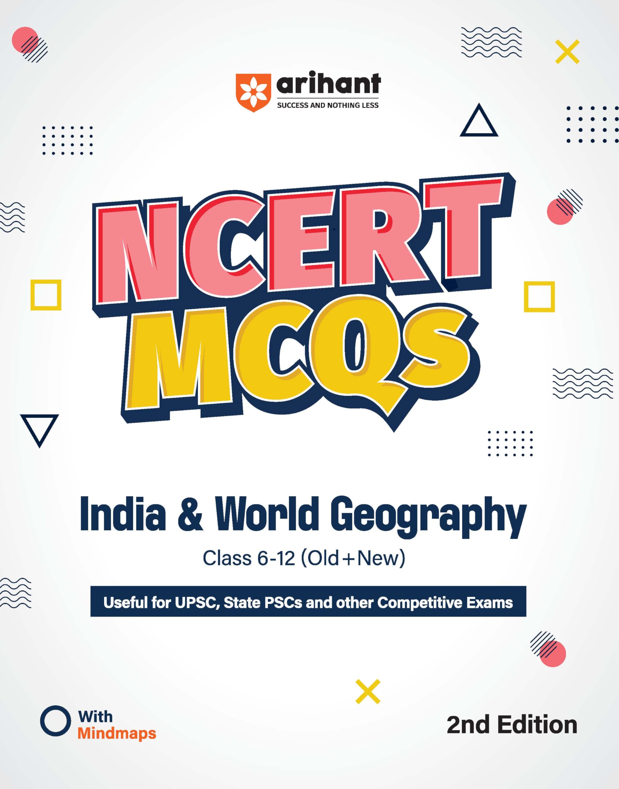 Arihant NCERT MCQs Indian Geography Class 612 (Old + New) | UPSC, State PSC and Competitive Exams Preparation | Mind Maps, Prac