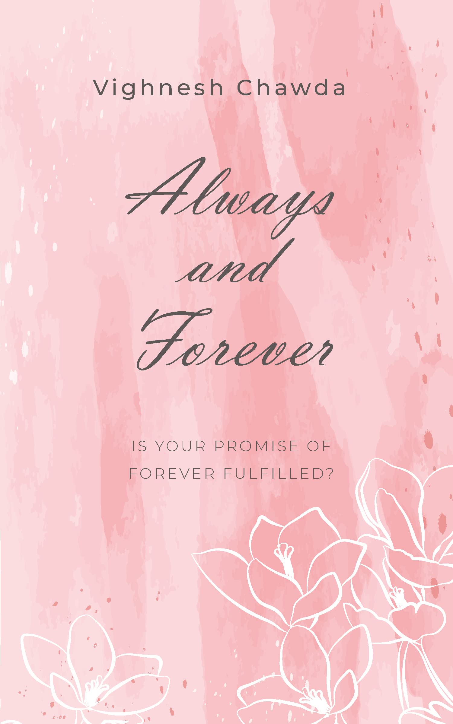 Always And Forever: Is Your Promise Of Forever Fulfilled?