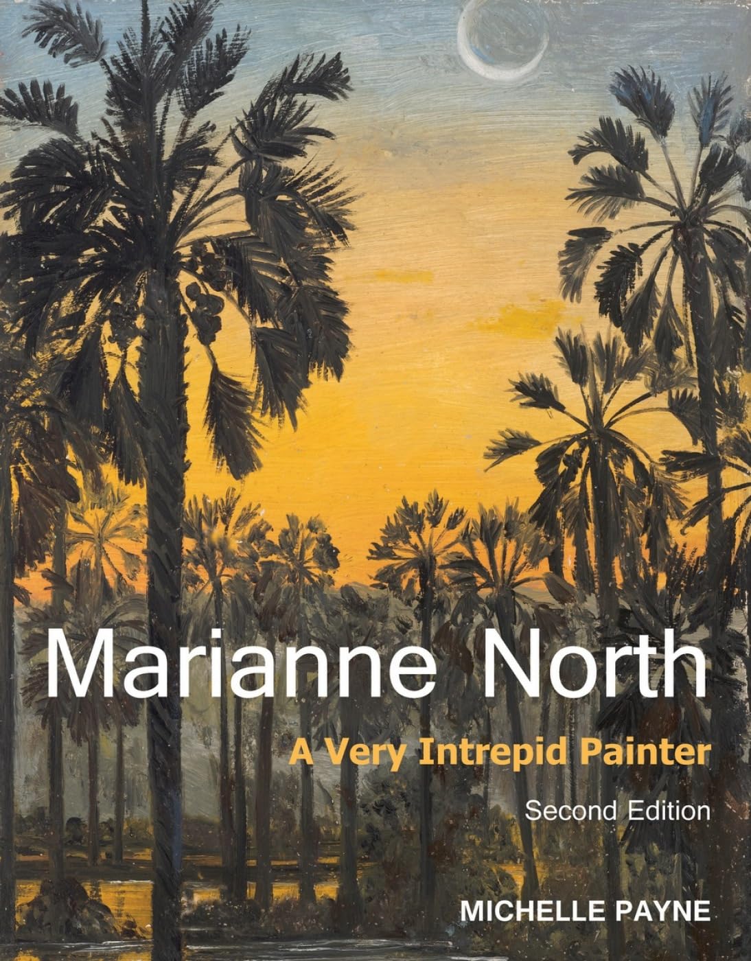Marianne North: A Very Intrepid Painter  Second Edition