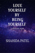 Love Yourself By Being Yourself . : This Book Is Epigraph Type . This Book Is All About Giving Positivity . Love Yourself