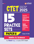 Arihant CTET 2025 Paper 2 | 15 Practice Sets for Central Teacher Eligibility Test Class 68 (Maths & Science) | Based on Latest 