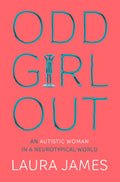 Odd Girl Out [Paperback] [Mar 22, 2018] Laura James