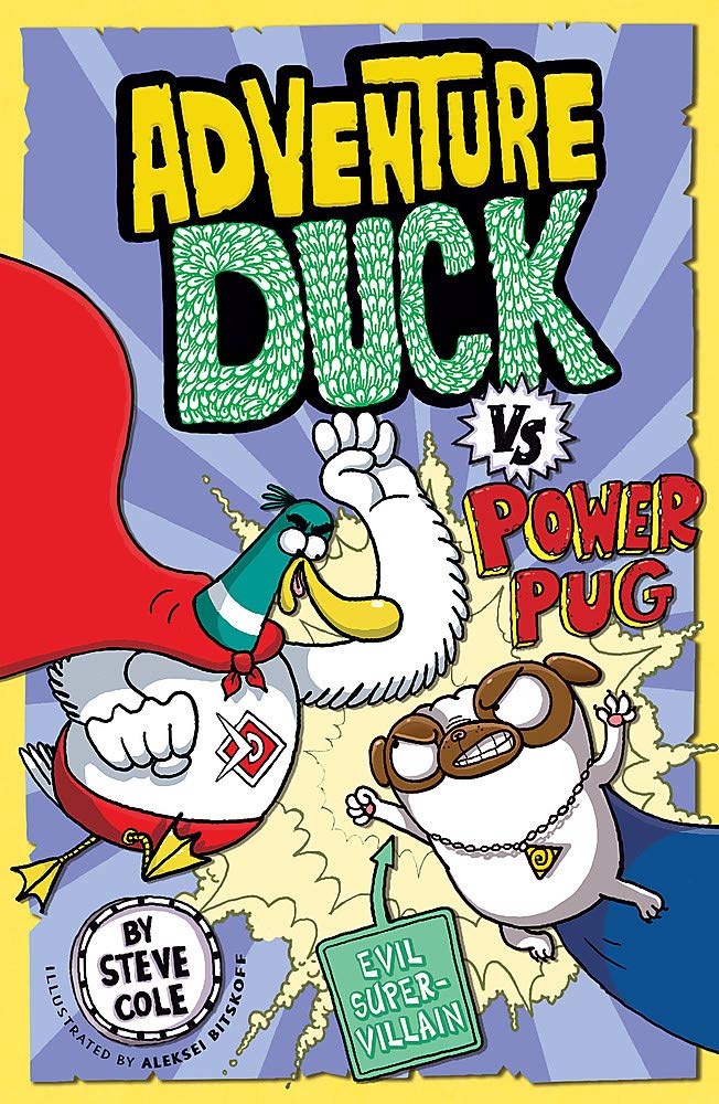 ADVENTURE DUCK VERSUS POWER PUG!: ADVENTURE DUCK