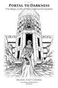 Portal to Darkness: The Maya Lords of the Underworld Awakened